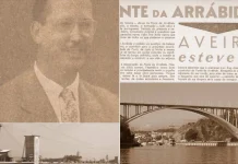 Eng.º Zagallo, um aveirense que construiu as pontes da Arrábida e Barca d´Alva